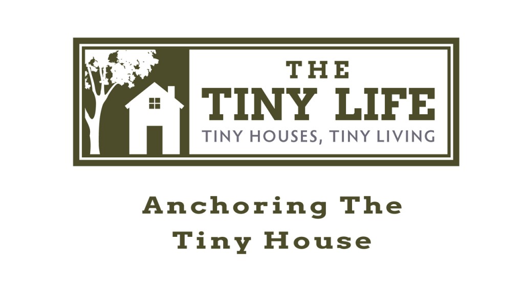 Anchoring the Tiny House